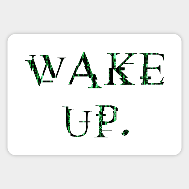 Wake up Sticker by Clathrus